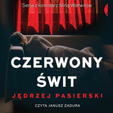 Audiobook Czerwony świt  - autor Jędrzej Pasierski   - czyta Janusz Zadura