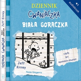 Audiobook Dziennik cwaniaczka Biała gorączka  - autor Jeff Kinney   - czyta Wit Apostolakis-Gluziński