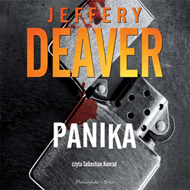 Audiobook Panika  - autor Jeffery Deaver   - czyta Sebastian Konrad