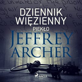 Audiobook Dziennik więzienny I. Piekło  - autor Jeffrey Archer   - czyta Tomasz Ignaczak