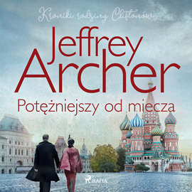 Audiobook Potężniejszy od miecza  - autor Jeffrey Archer   - czyta Krzysztof Plewako-Szczerbiński