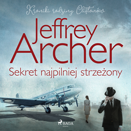Audiobook Sekret najpilniej strzeżony  - autor Jeffrey Archer   - czyta Krzysztof Plewako-Szczerbiński