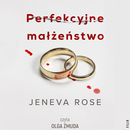 Audiobook Perfekcyjne małżeństwo  - autor Jeneva Rose   - czyta Olga Żmuda