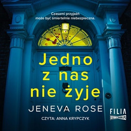 Audiobook Jedno z nas nie żyje  - autor Jeneva Rose   - czyta Anna Krypczyk