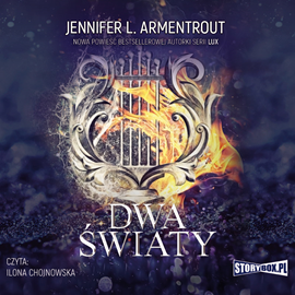 Audiobook Dwa światy  - autor Jennifer L. Armentrout   - czyta Ilona Chojnowska