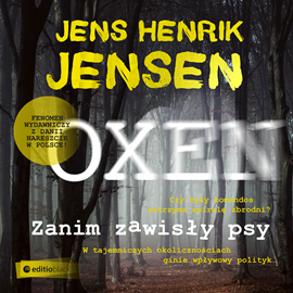 Audiobook Zanim zawisły psy. Trylogia OXEN cz. 1  - autor Jens Henrik Jensen   - czyta Andrzej Pinkowski