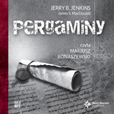 Audiobook Pergaminy  - autor Jerry B. Jenkins;James S. MacDonald   - czyta Mariusz Bonaszewski