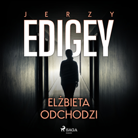 Audiobook Elżbieta odchodzi  - autor Jerzy Edigey   - czyta Krzysztof Baranowski