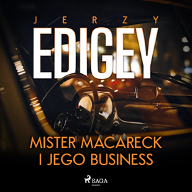 Audiobook Mister Macareck i jego business  - autor Jerzy Edigey   - czyta Tomasz Ignaczak