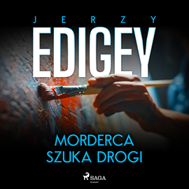 Audiobook Morderca szuka drogi  - autor Jerzy Edigey   - czyta Anna Ryźlak
