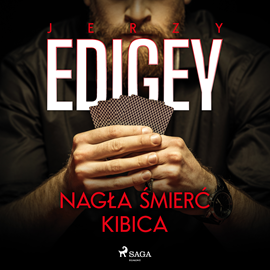 Audiobook Nagła śmierć kibica  - autor Jerzy Edigey   - czyta Tomasz Ignaczak