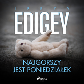 Audiobook Najgorszy jest poniedziałek  - autor Jerzy Edigey   - czyta Tomasz Ignaczak