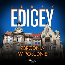Audiobook Zbrodnia w południe  - autor Jerzy Edigey   - czyta Joanna Derengowska