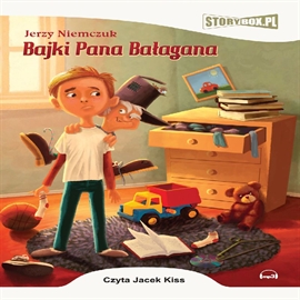 Audiobook Bajki Pana Bałagana  - autor Jerzy Niemczuk   - czyta Jacek Kiss