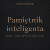 Audiobook Pamiętnik inteligenta   - czyta Cezary Nowak