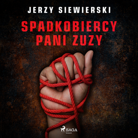 Audiobook Spadkobiercy pani Zuzy  - autor Jerzy Siewierski   - czyta Tomasz Ignaczak