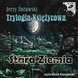 Audiobook Stara Ziemia  - autor Jerzy Żuławski   - czyta Marek Konopczak