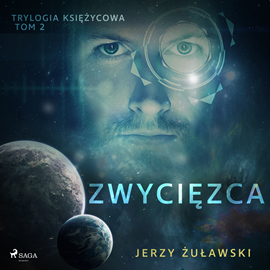 Audiobook Trylogia księżycowa 2: Zwycięzca  - autor Jerzy Żuławski   - czyta Artur Ziajkiewicz