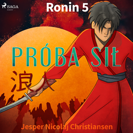 Audiobook Ronin 5 - Próba sił  - autor Jesper Nicolaj Christiansen   - czyta Mateusz Weber