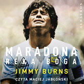 Audiobook Maradona. Ręka Boga  - autor Jimmy Burns   - czyta Maciej Jabłoński