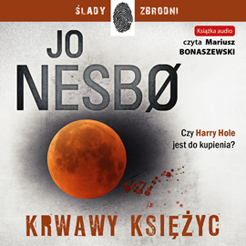 Audiobook Krwawy Księżyc  - autor Jo Nesbo   - czyta Mariusz Bonaszewski
