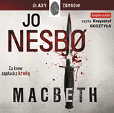Audiobook Macbeth  - autor Jo Nesbø   - czyta Krzysztof Gosztyła