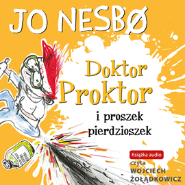 Audiobook Doktor Proktor i proszek pierdzioszek  - autor Jo Nesbo   - czyta Wojciech Żołądkowicz