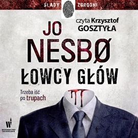 Audiobook Łowcy głów  - autor Jo Nesbo   - czyta Krzysztof Gosztyła