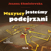 Audiobook Wszyscy jesteśmy podejrzani  - autor Joanna Chmielewska   - czyta Julia Rosnowska