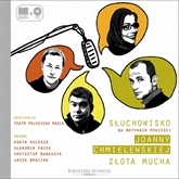 Audiobook Złota mucha  - autor Joanna Chmielewska   - czyta zespół aktorów