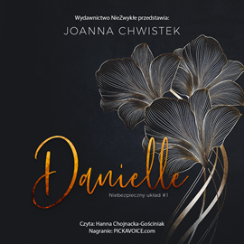 Audiobook Danielle  - autor Joanna Chwistek   - czyta Hanna Chojnacka-Gościniak