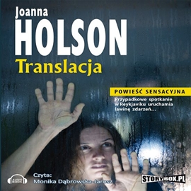Audiobook Translacja  - autor Joanna Holson   - czyta Monika Dąbrowska-Jarosz