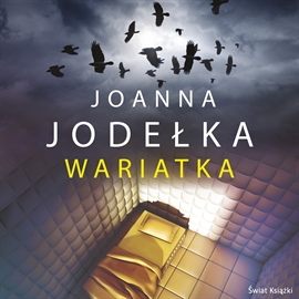 Audiobook Wariatka  - autor Joanna Jodełka   - czyta Weronika Nockowska