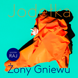 Joanna Jodełka - Żony Gniewu (2023)