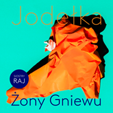 Audiobook Żony Gniewu  - autor Joanna Jodełka   - czyta Joanna Divina