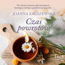 Audiobook Czas powrotów  - autor Joanna Kruszewska   - czyta Agnieszka Krzysztoń