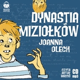 Audiobook Dynastia Miziołków  - autor Joanna Olech   - czyta Artur Barciś