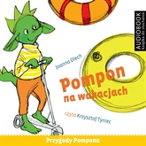 Audiobook Pompon na wakacjach  - autor Joanna Olech   - czyta Krzysztof Tyniec