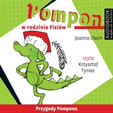 Audiobook Pompon w rodzinie Fisiów  - autor Joanna Olech   - czyta Krzysztof Tyniec