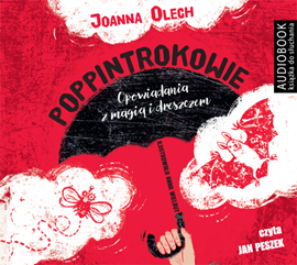 Audiobook Poppintrokowie. Opowiadania z magią i dreszczykiem  - autor Joanna Olech   - czyta Jan Peszek