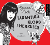 Audiobook TARANTULA, KLOPS I HERKULES. Przygoda pierwsza  - autor Joanna Olech   - czyta Janusz Zadura