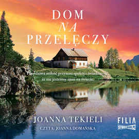 Audiobook Dom na przełęczy  - autor Joanna Tekieli   - czyta Joanna Domańska