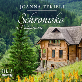 Audiobook Schronisko w Podgórowie  - autor Joanna Tekieli   - czyta Joanna Domańska