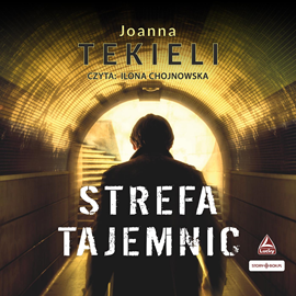Audiobook Strefa tajemnic  - autor Joanna Tekieli   - czyta Ilona Chojnowska