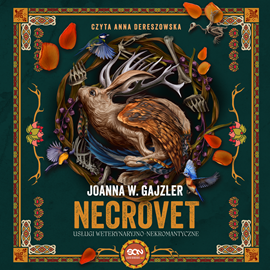 Audiobook Necrovet. Usługi weterynaryjno-nekromantyczne  - autor Joanna W. Gajzler   - czyta Anna Dereszowska