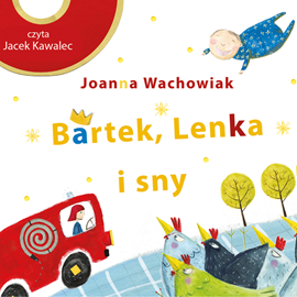 Audiobook Bartek, Lenka i sny  - autor Joanna Wachowiak   - czyta Jacek Kawalec