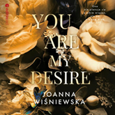 Audiobook You are my desire  - autor Joanna Wiśniewska   - czyta Maria Wrzesień