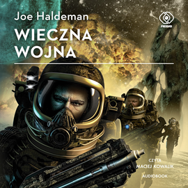 Audiobook Wieczna wojna  - autor Joe Haldeman   - czyta Maciej Kowalik