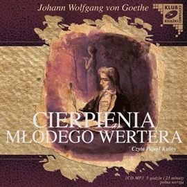 Audiobook Cierpienia młodego Wertera  - autor Johann Wolfgang Goethe   - czyta Paweł Kutny