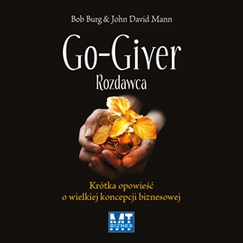 Audiobook Go-giver Rozdawca  - autor John Burg;John David Mann   - czyta Robert Michalak